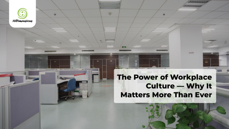 The Power of Workplace Culture — Why It Matters More Than Ever